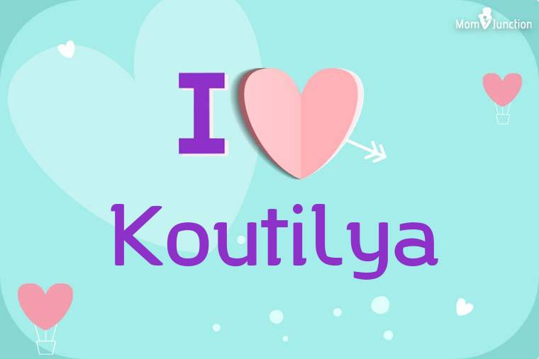 I Love Koutilya Wallpaper