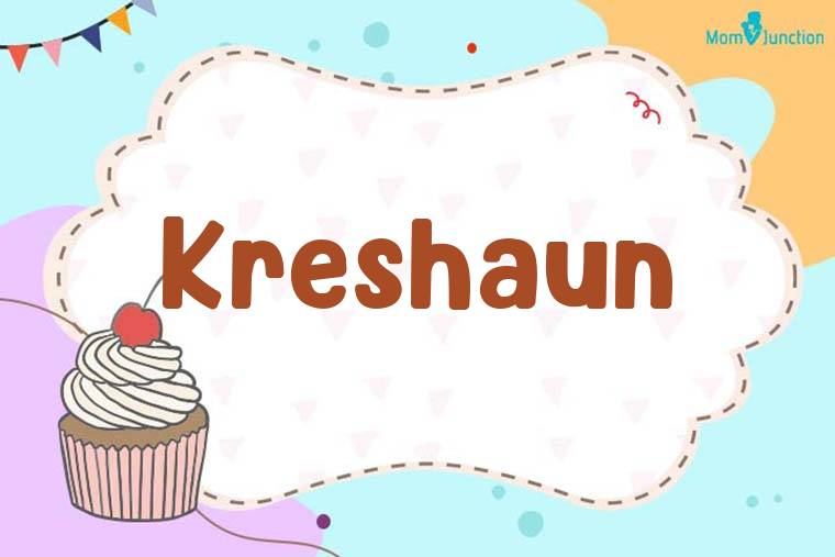 Kreshaun Birthday Wallpaper