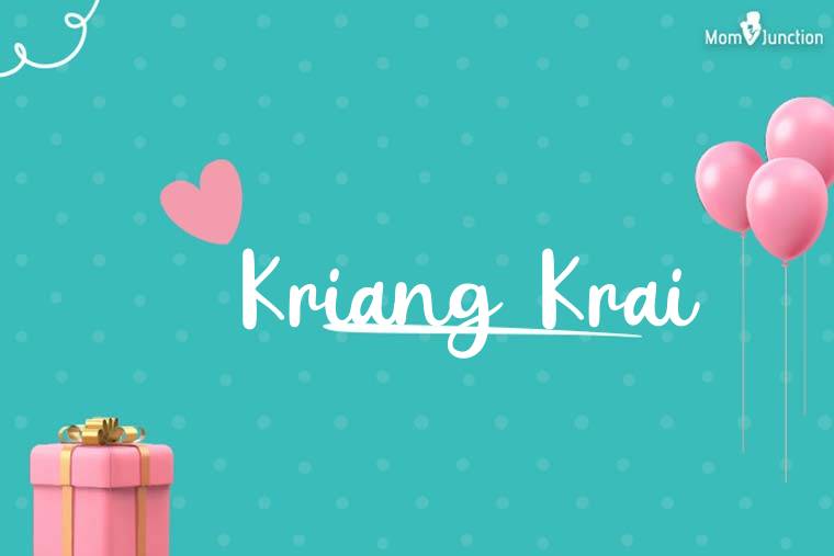 Kriang Krai Birthday Wallpaper