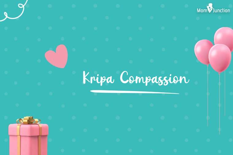 Kripa Compassion Birthday Wallpaper