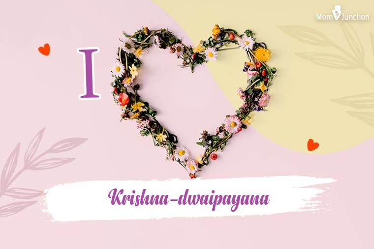 I Love Krishna-dwaipayana Wallpaper