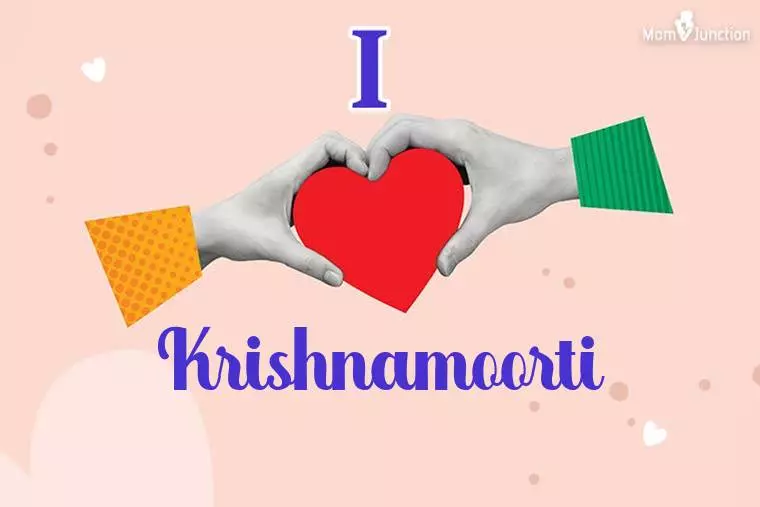 I Love Krishnamoorti Wallpaper