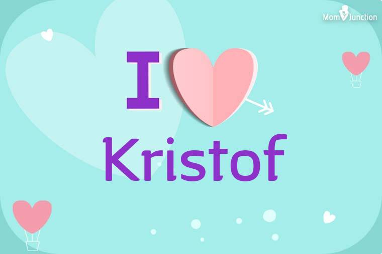 I Love Kristof Wallpaper