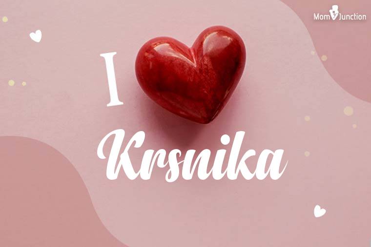 I Love Krsnika Wallpaper