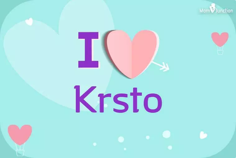 I Love Krsto Wallpaper