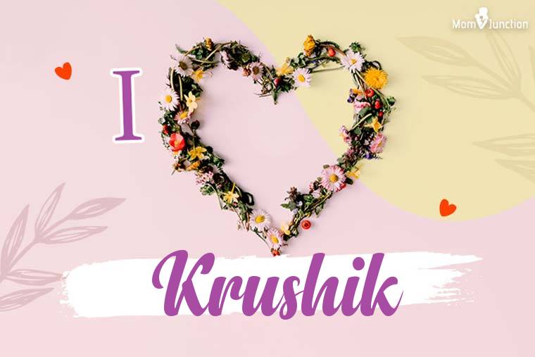 I Love Krushik Wallpaper