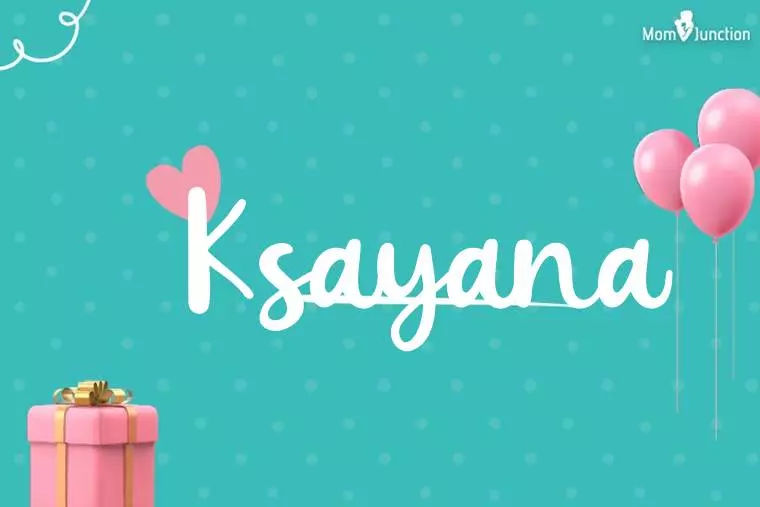 Ksayana Birthday Wallpaper