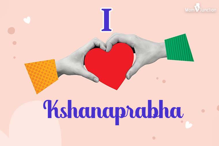 I Love Kshanaprabha Wallpaper