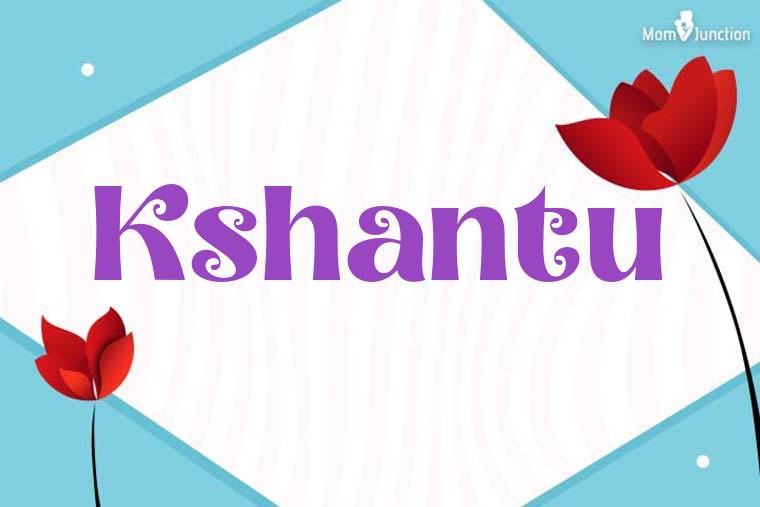 Kshantu 3D Wallpaper