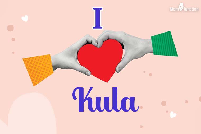 I Love Kula Wallpaper
