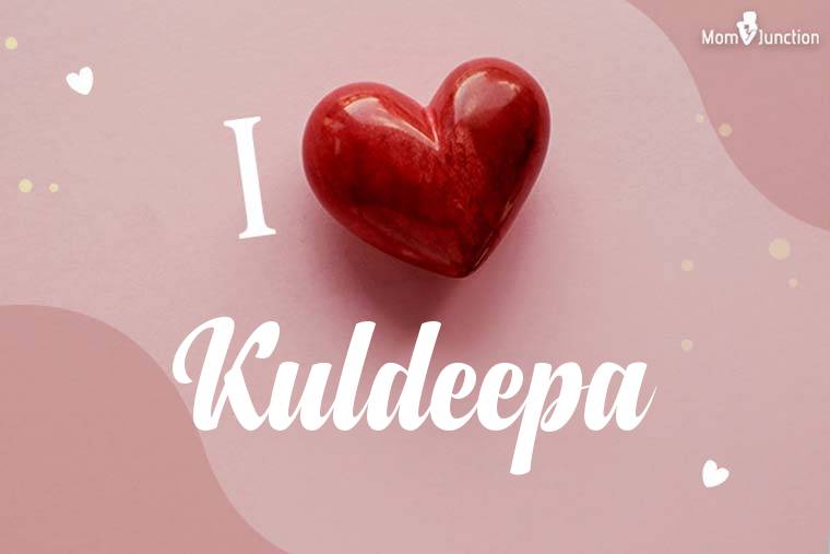 I Love Kuldeepa Wallpaper