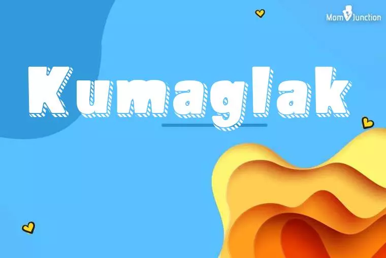 Kumaglak 3D Wallpaper