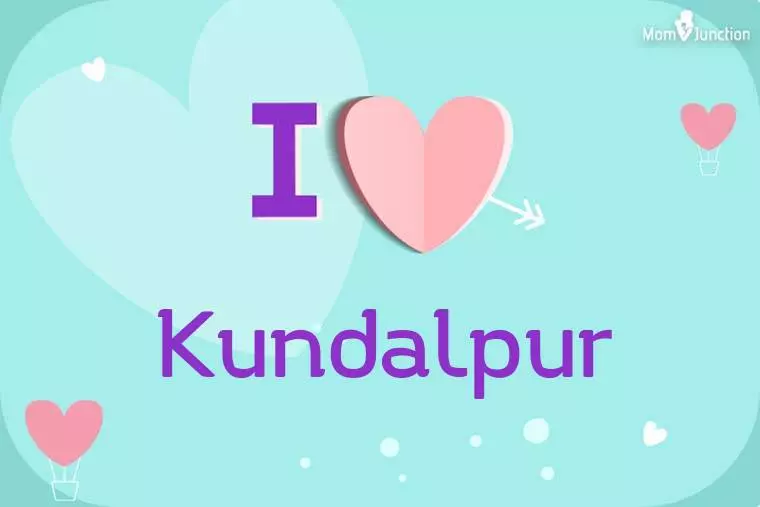 I Love Kundalpur Wallpaper