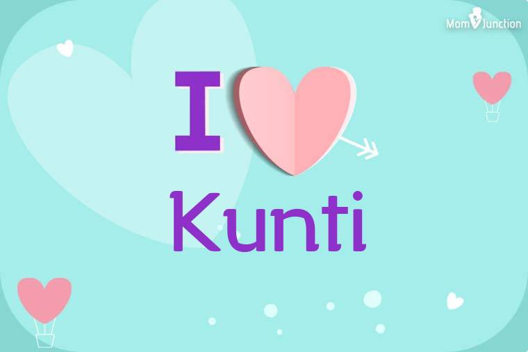 I Love Kunti Wallpaper