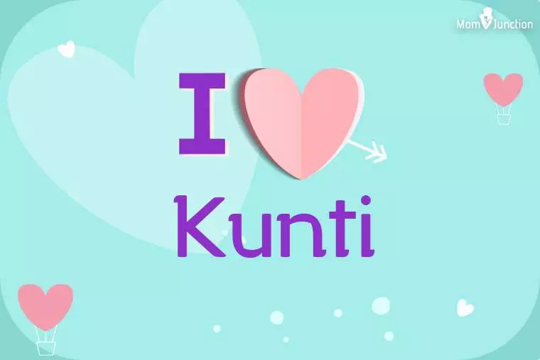 I Love Kunti Wallpaper