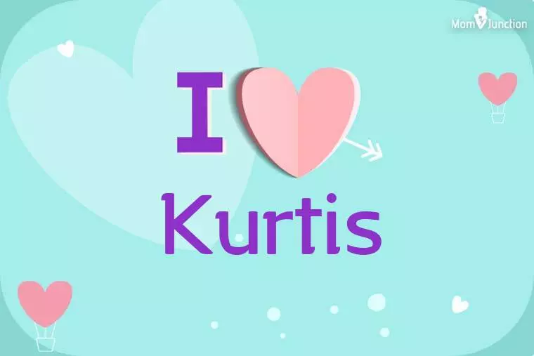 I Love Kurtis Wallpaper