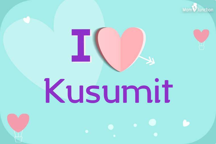 I Love Kusumit Wallpaper