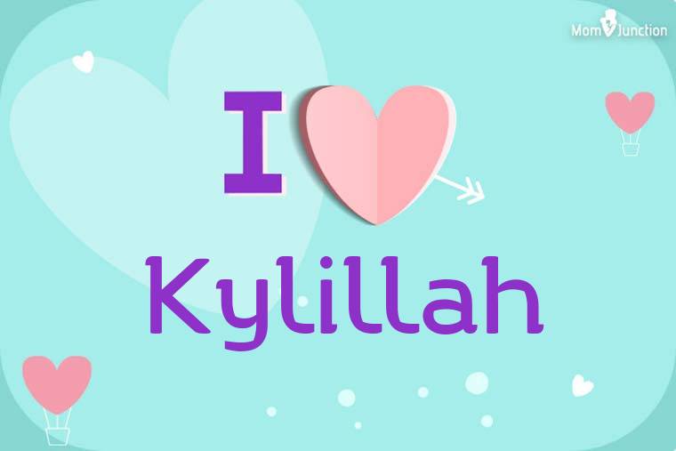 I Love Kylillah Wallpaper