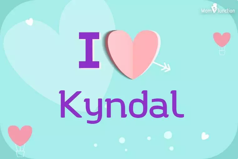 I Love Kyndal Wallpaper