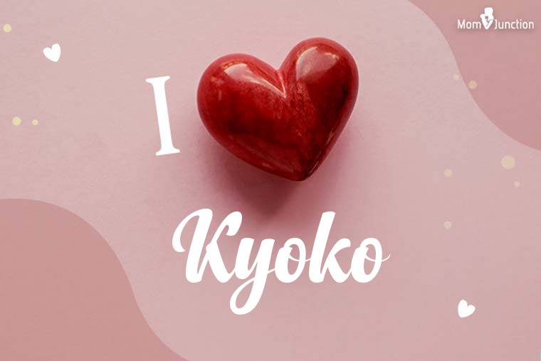 I Love Kyoko Wallpaper
