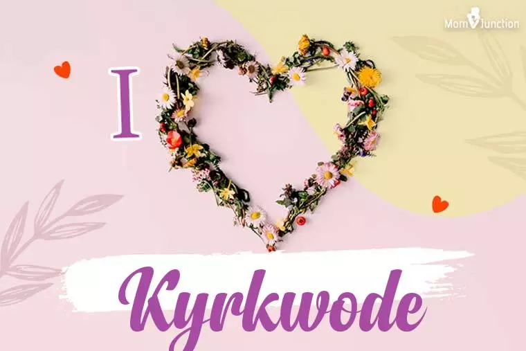 I Love Kyrkwode Wallpaper