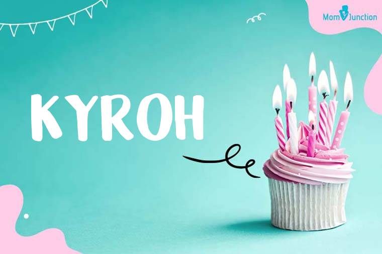 Kyroh Birthday Wallpaper