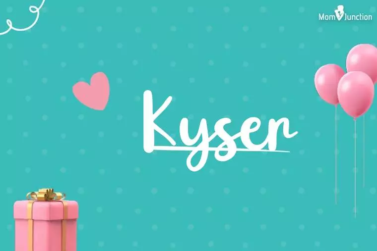 Kyser Birthday Wallpaper