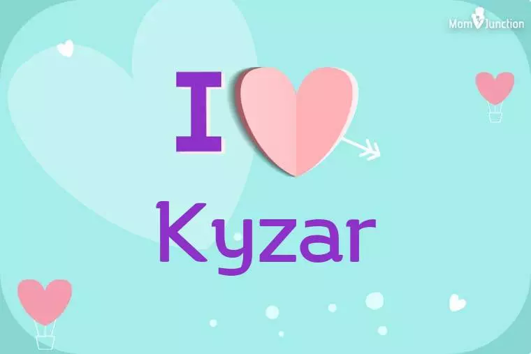 I Love Kyzar Wallpaper