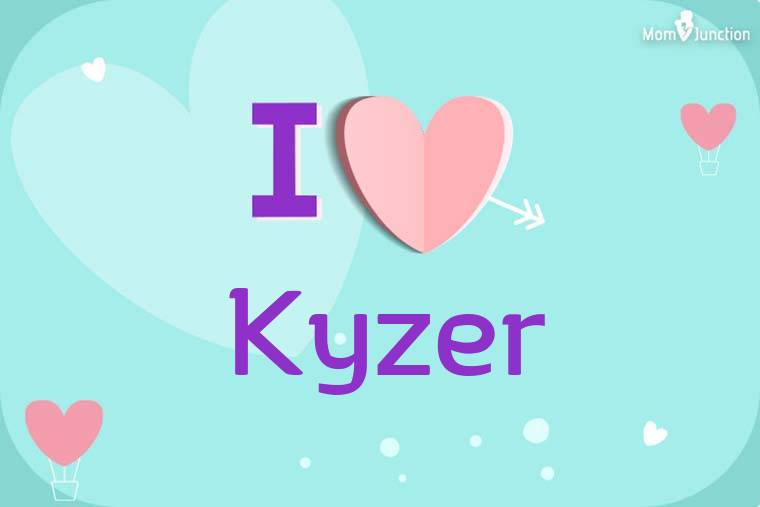 I Love Kyzer Wallpaper