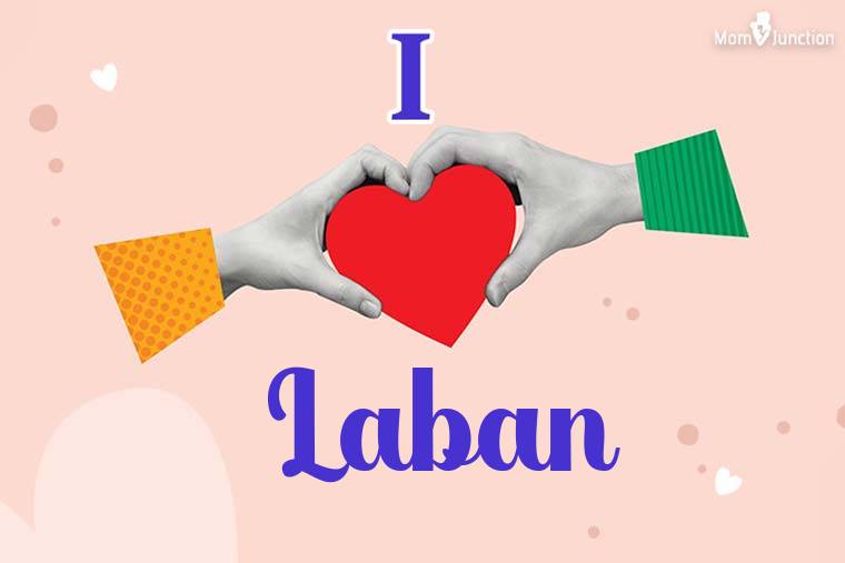I Love Laban Wallpaper