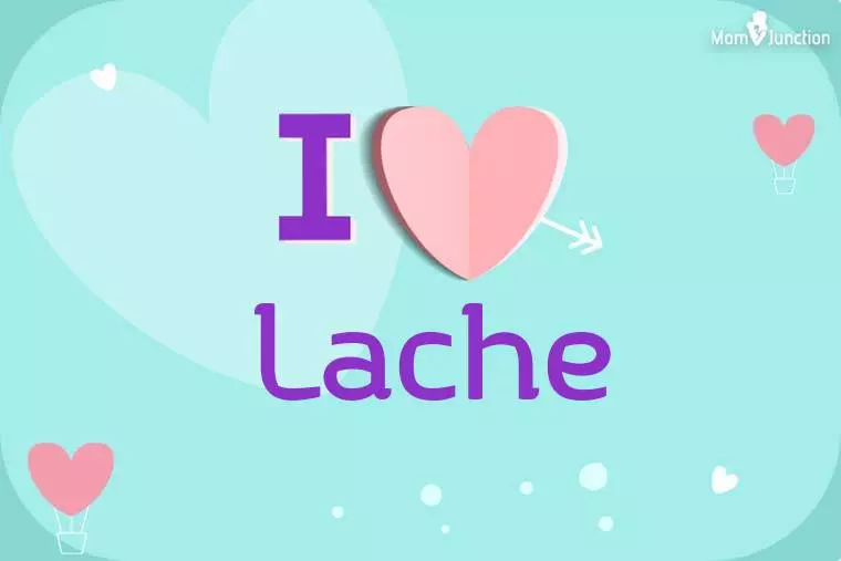 I Love Lache Wallpaper