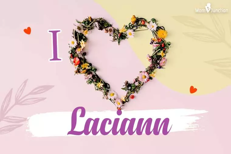 I Love Laciann Wallpaper