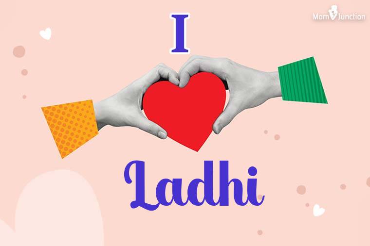I Love Ladhi Wallpaper
