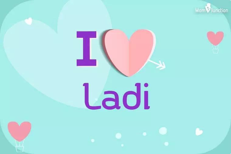 I Love Ladi Wallpaper