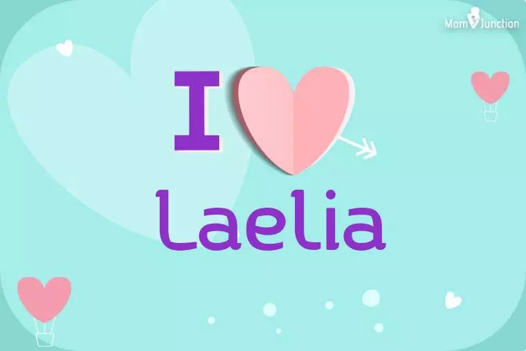 I Love Laelia Wallpaper