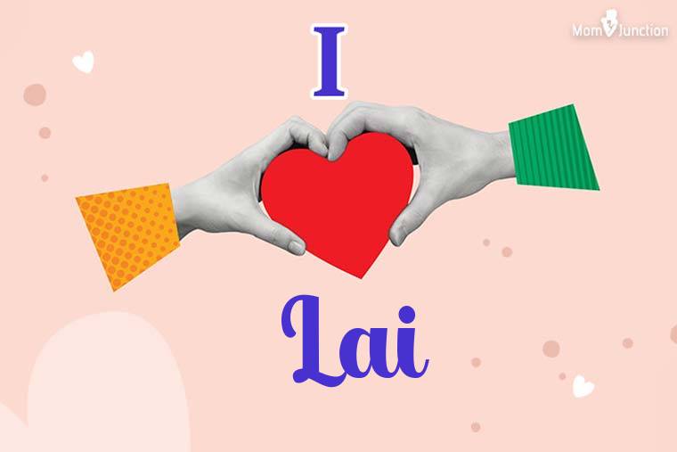 I Love Lai Wallpaper