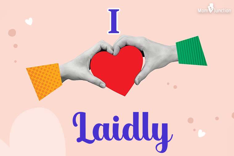 I Love Laidly Wallpaper
