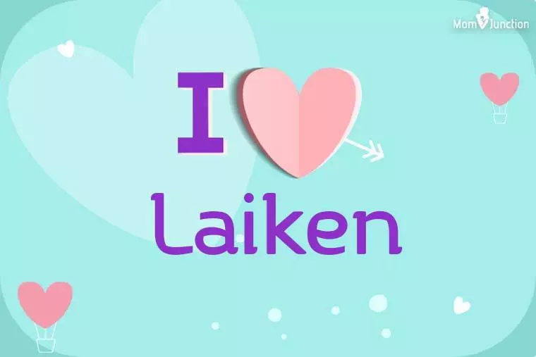 I Love Laiken Wallpaper