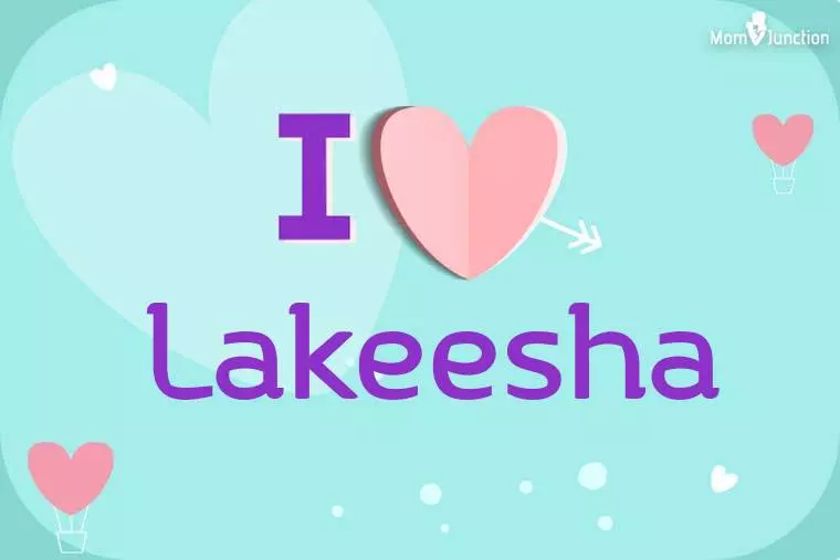 I Love Lakeesha Wallpaper