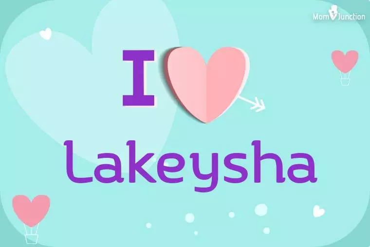 I Love Lakeysha Wallpaper