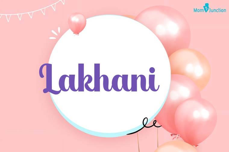 Lakhani Birthday Wallpaper