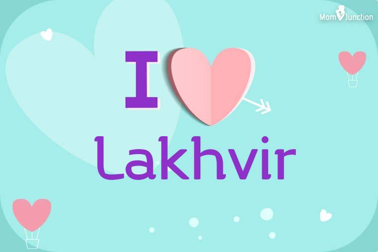 I Love Lakhvir Wallpaper