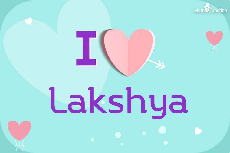I Love Lakshya Wallpaper