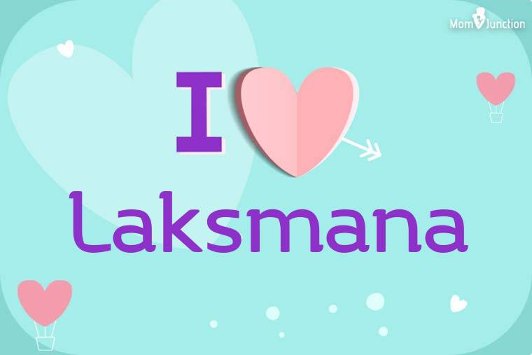 I Love Laksmana Wallpaper