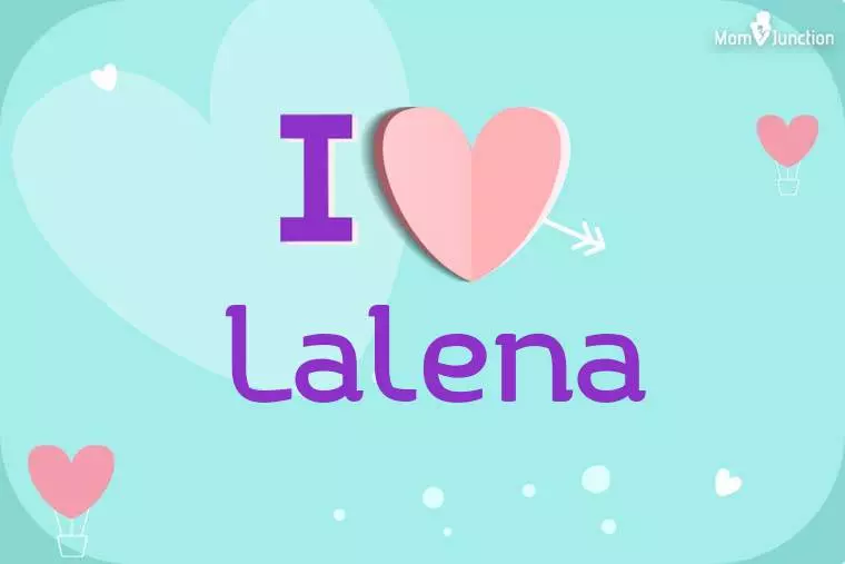 I Love Lalena Wallpaper