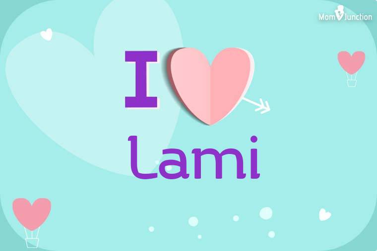 I Love Lami Wallpaper
