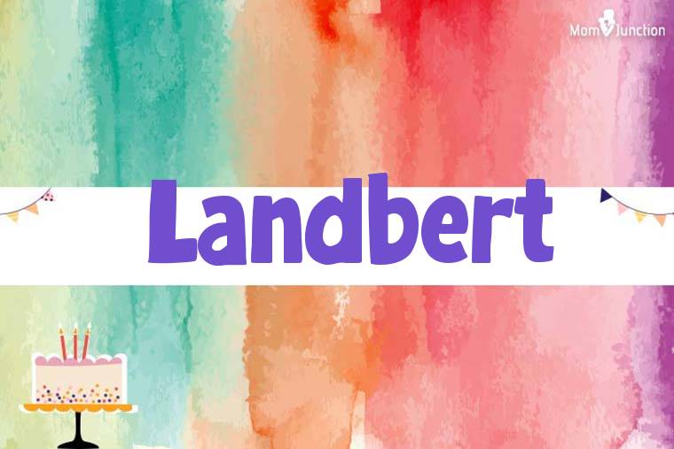Landbert Birthday Wallpaper