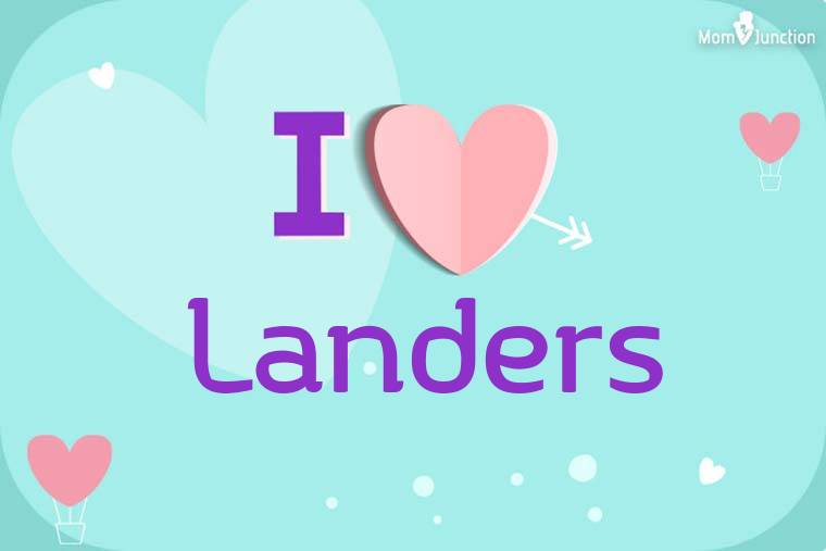 I Love Landers Wallpaper
