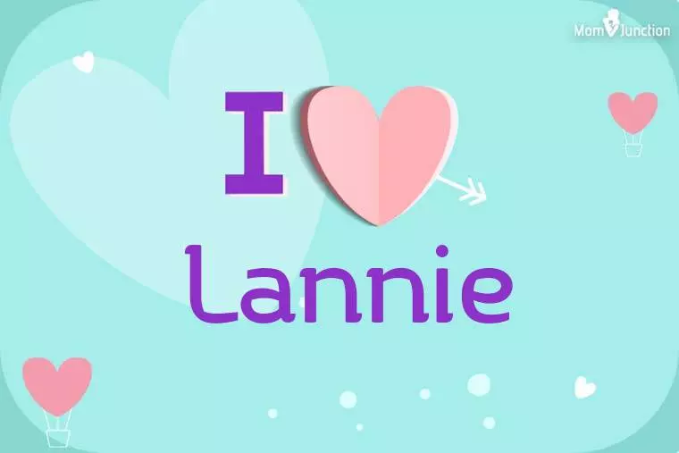 I Love Lannie Wallpaper