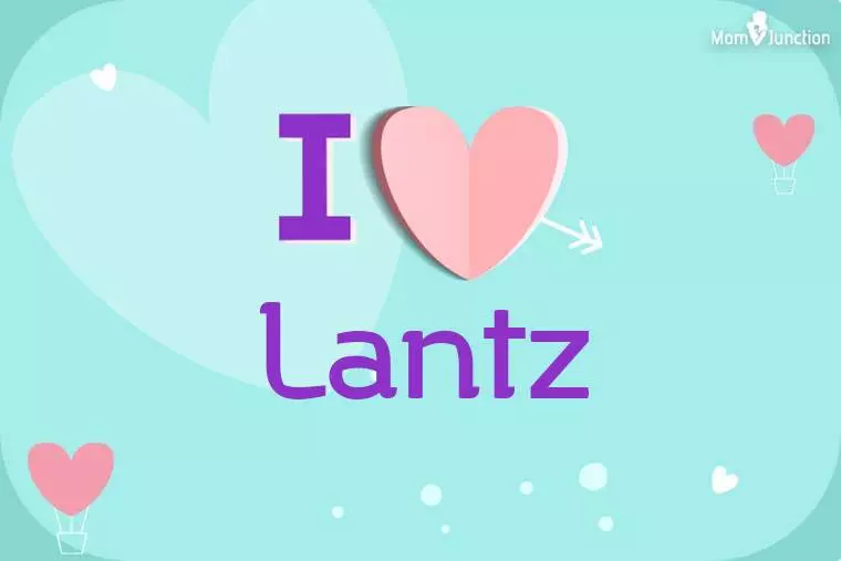 I Love Lantz Wallpaper